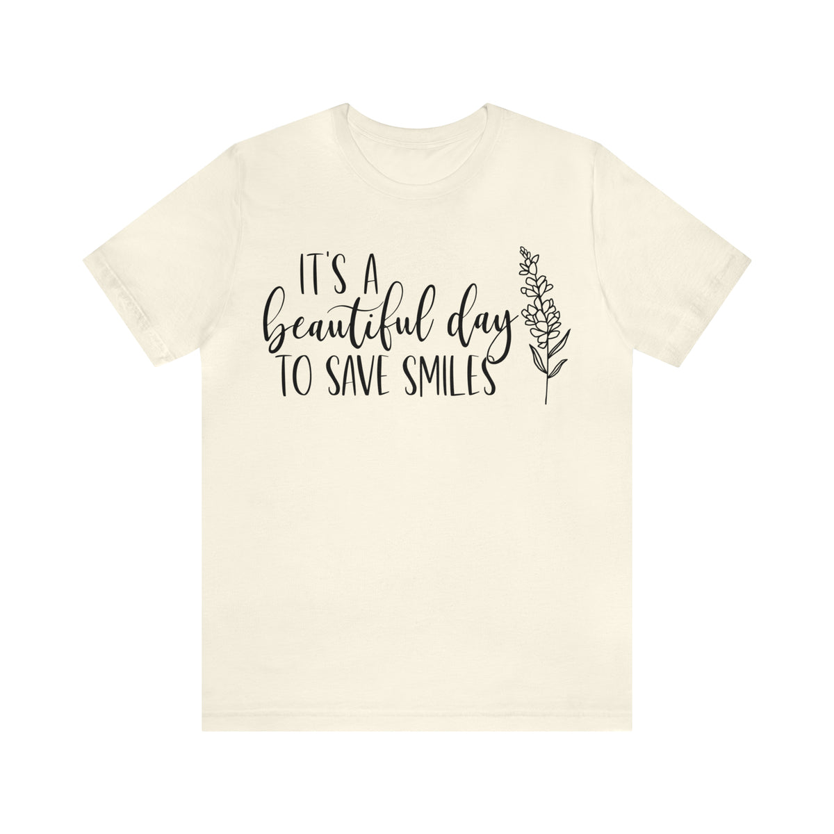 It's A Beautiful Day To Save Smiles Tee